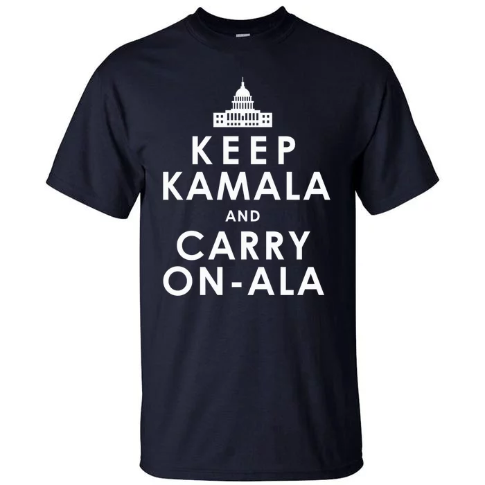 Keep Kamala And Carry On Ala Funny Harris White House Tall T-Shirt