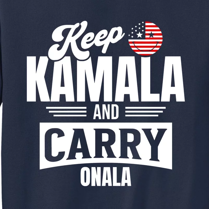 Keep Kamala And Carry On Ala Sweatshirt