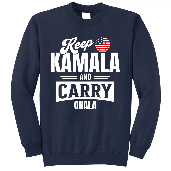 Keep Kamala And Carry On Ala Sweatshirt