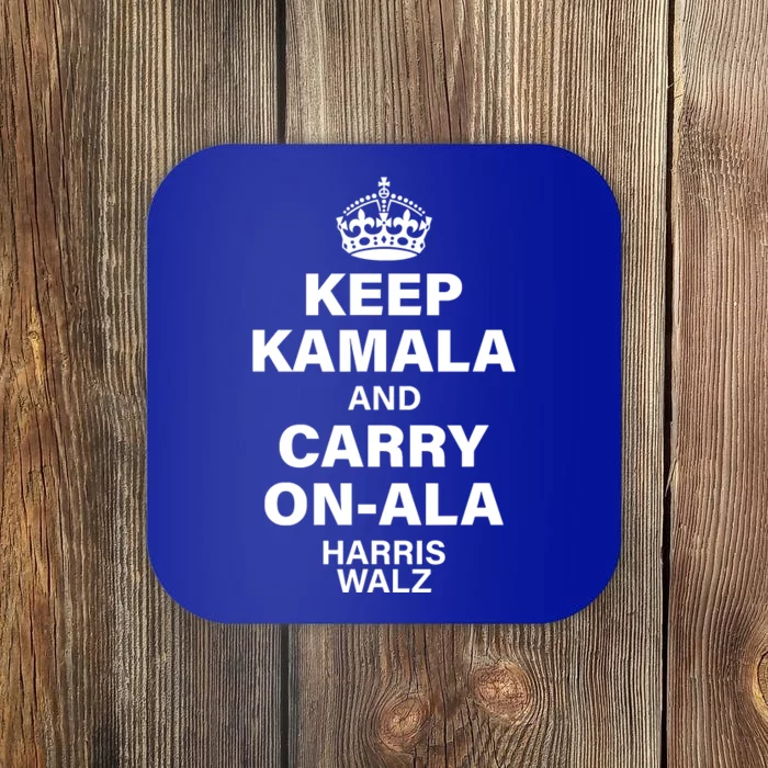 Keep Kamala And Carry On Ala Coaster