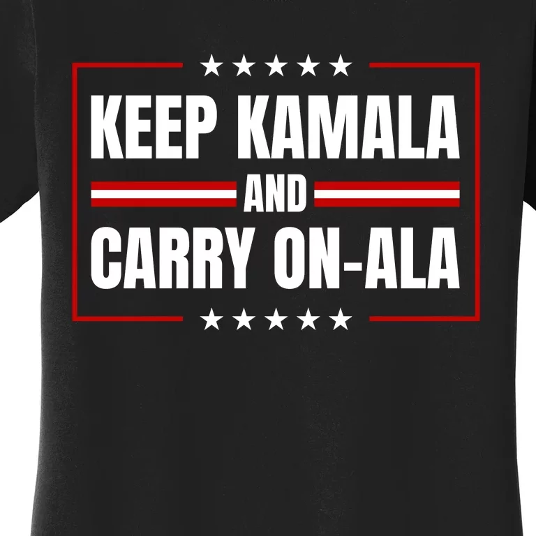 Keep Kamala And Carry On Ala Women's T-Shirt