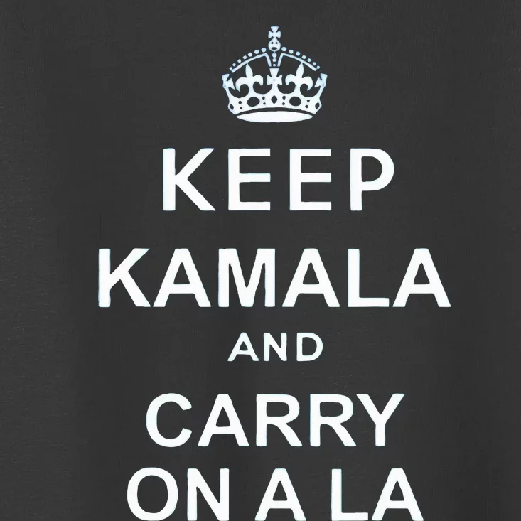 Keep Kamala And Carry On A La Toddler T-Shirt