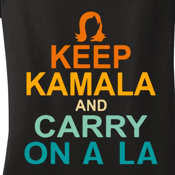 Keep Kamala And Carry On Ala Women's V-Neck T-Shirt