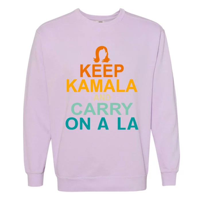 Keep Kamala And Carry On Ala Garment-Dyed Sweatshirt