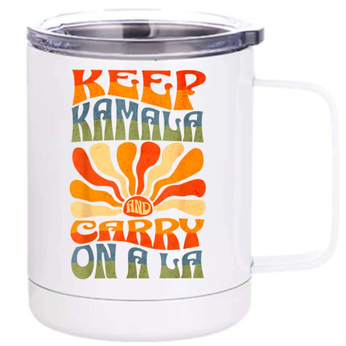 Keep Kamala And Carry On A La Front & Back 12oz Stainless Steel Tumbler Cup