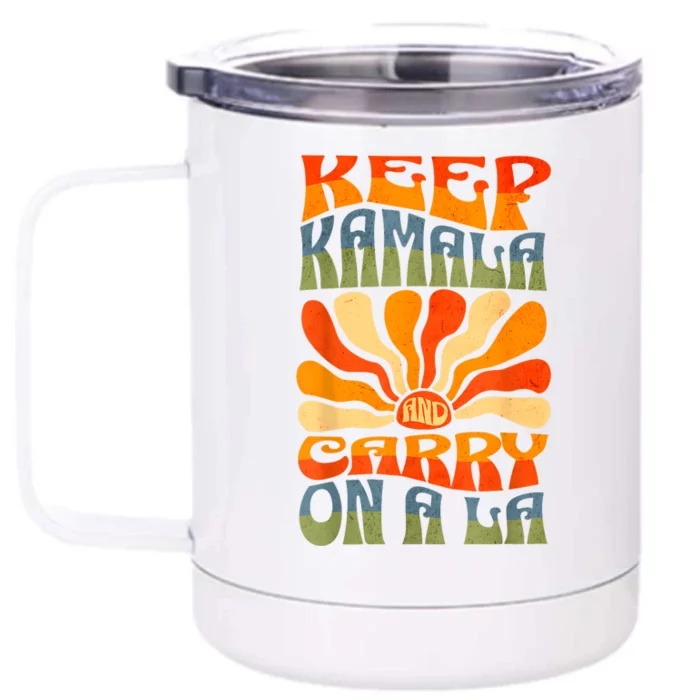 Keep Kamala And Carry On A La Front & Back 12oz Stainless Steel Tumbler Cup