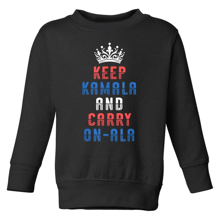 Keep Kamala And Carry Onala Vote Blue Harris Election 2024 Toddler Sweatshirt