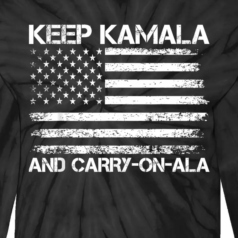 Keep Kamala And Carryonala Funny Election Quote Voting Tie-Dye Long Sleeve Shirt