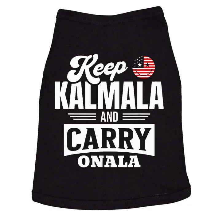 Keep Kalmala And Carry Onala Kamala Harris For President Doggie Tank