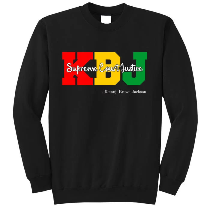 KBJ Ketanji Brown Jackson Supreme Court Justice Judge Tall Sweatshirt