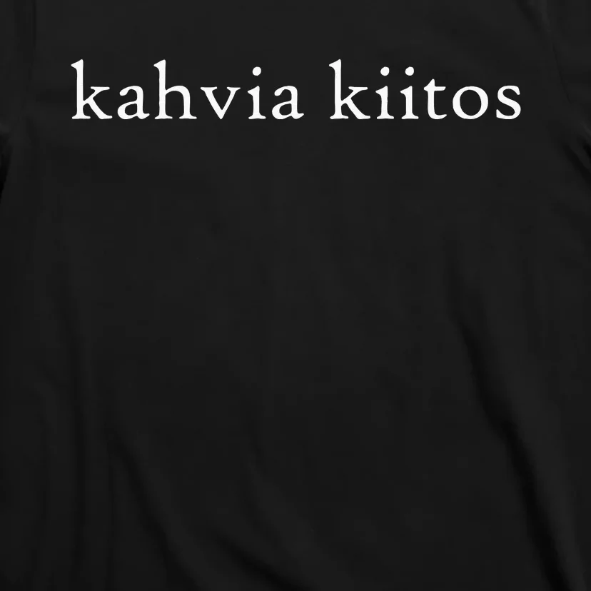 Kahvia Kiitos COFFEE PLEASE Finnish Language Group Trip Cafe T-Shirt