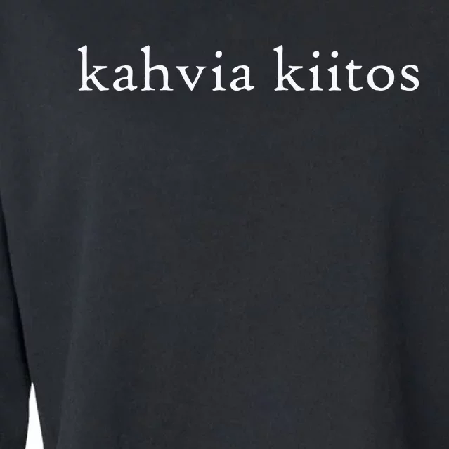 Kahvia Kiitos COFFEE PLEASE Finnish Language Group Trip Cafe Cropped Pullover Crew