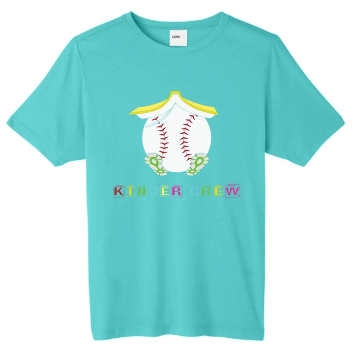 Kindergarten Kinder Crew Baseball First Day Kindergarten Gift ChromaSoft Performance T-Shirt