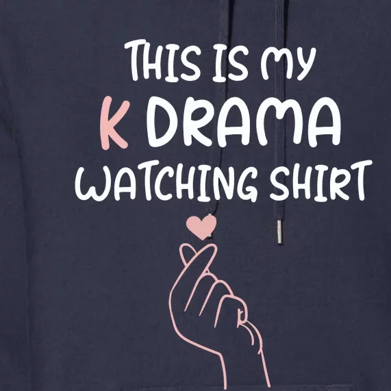 KDrama Korean Drama Lover This Is My K Drama Watching Premium Hoodie