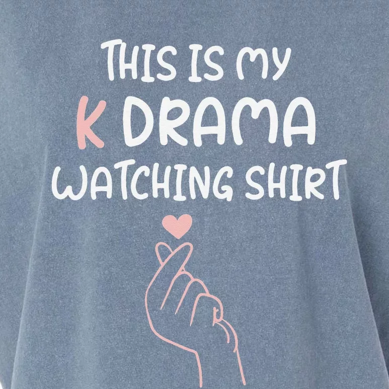 KDrama Korean Drama Lover This Is My K Drama Watching Garment-Dyed Women's Muscle Tee