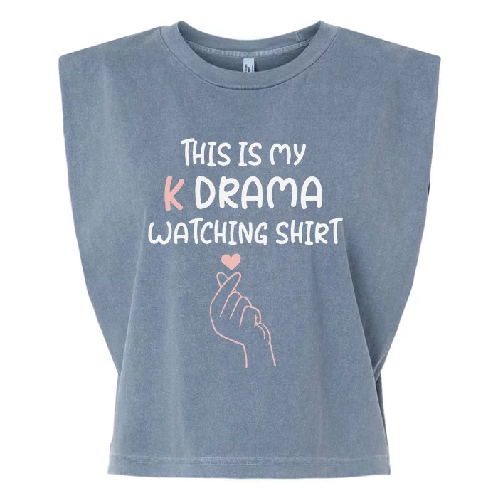 KDrama Korean Drama Lover This Is My K Drama Watching Garment-Dyed Women's Muscle Tee