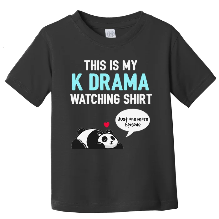 KDrama Korean Drama Lover This Is My K Drama Watching Toddler T-Shirt