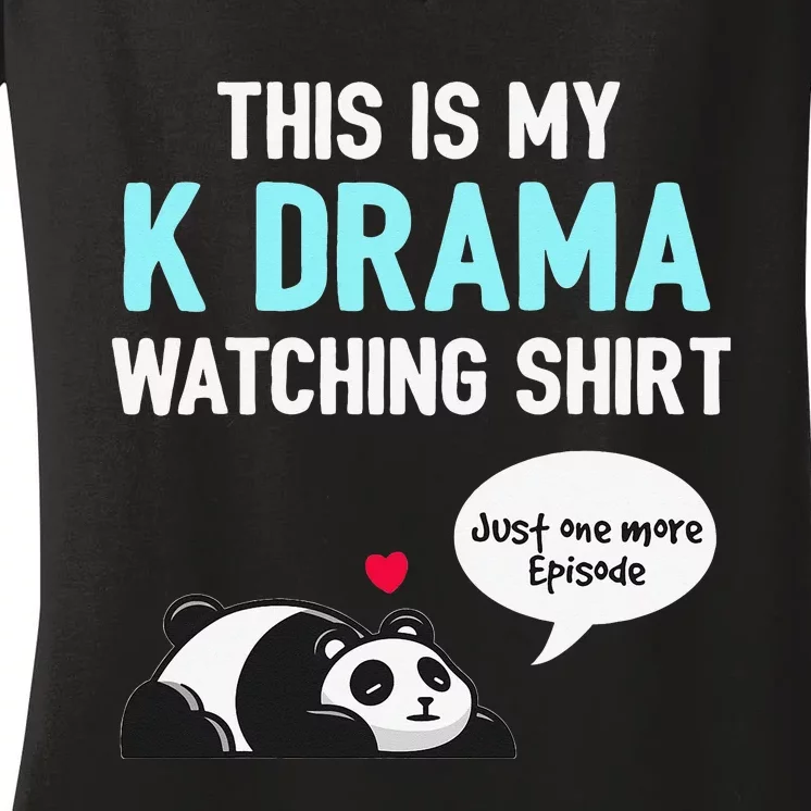 KDrama Korean Drama Lover This Is My K Drama Watching Women's V-Neck T-Shirt