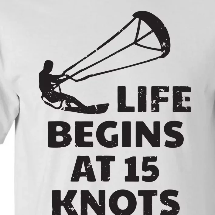 Kiteboarding Kitesurfing Funny 15 Knots Joke Kiteboarder Tall T-Shirt