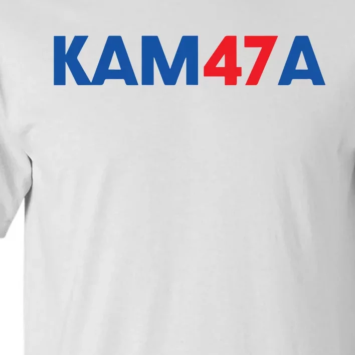 Kam47a Kamala For President 2024 Tall T-Shirt