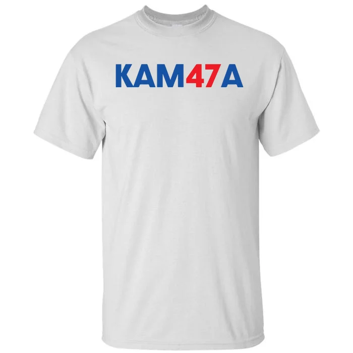 Kam47a Kamala For President 2024 Tall T-Shirt