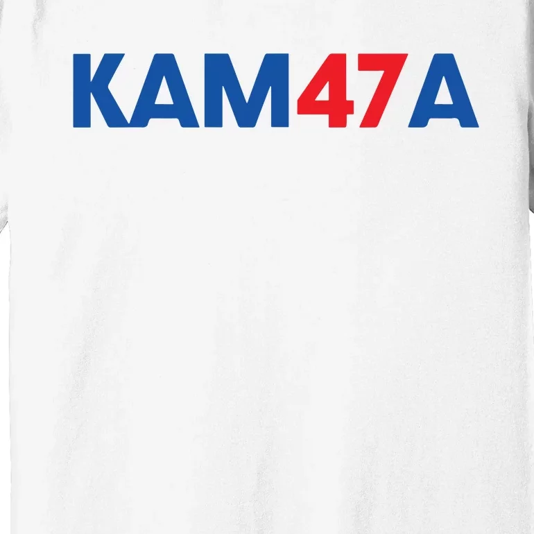 Kam47a Kamala For President 2024 Premium T-Shirt