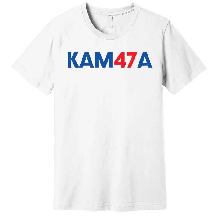 Kam47a Kamala For President 2024 Premium T-Shirt