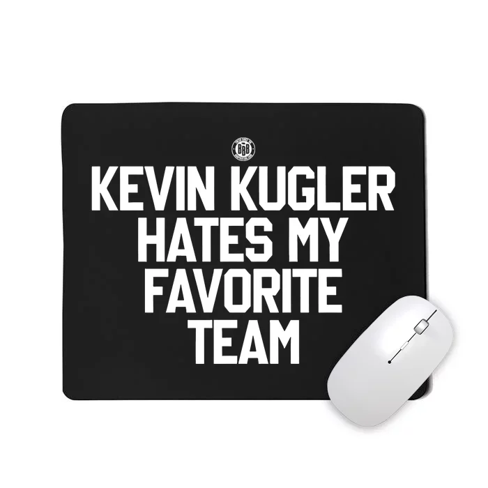 Kevin Kugler Hates My Favorite Team Mousepad