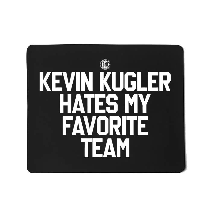 Kevin Kugler Hates My Favorite Team Mousepad