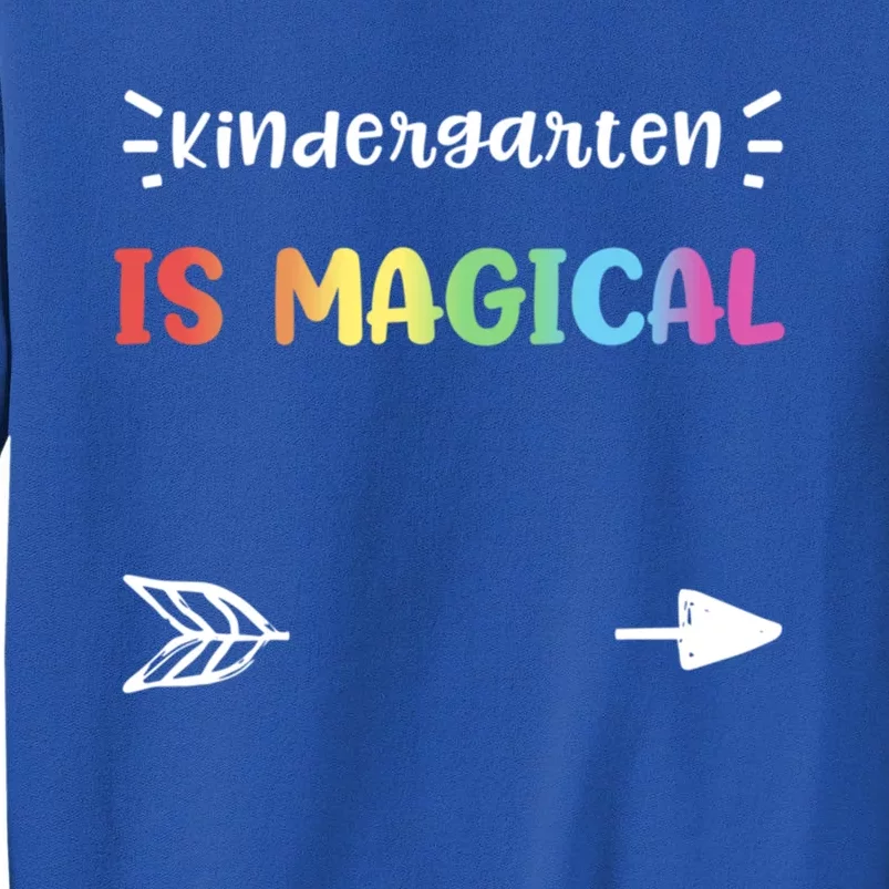 Kindergartener: Kindergarten Is Magical Kindergarten Gift Tall Sweatshirt