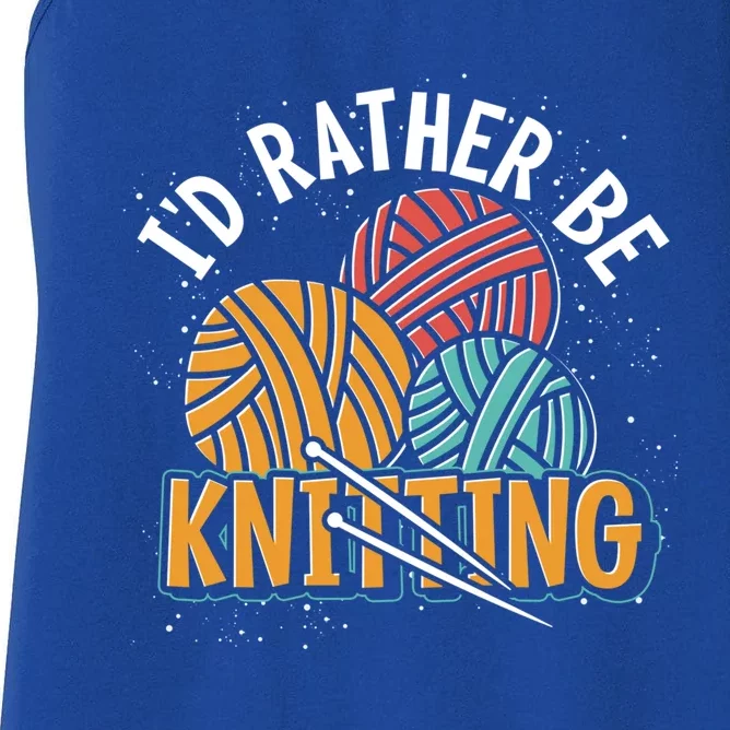 Knitter Knitting Lover Crocheter Id Rather Be Knitting Funny Gift Women's Racerback Tank