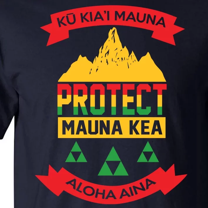 Ku Kia'i Mauna Protect Mauna Kea Aloha Aina Tall T-Shirt