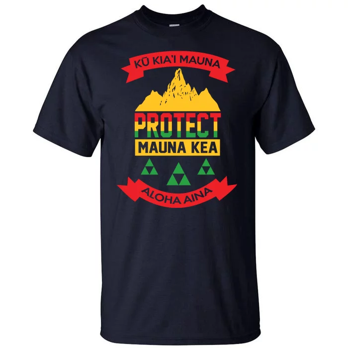 Ku Kia'i Mauna Protect Mauna Kea Aloha Aina Tall T-Shirt