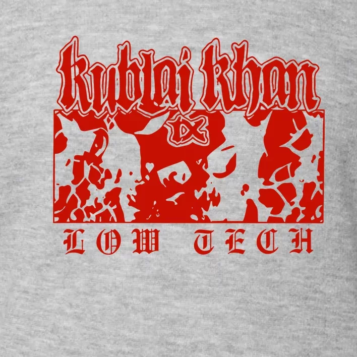 Kublai Khan Tx Low Tech New Toddler Sweatshirt