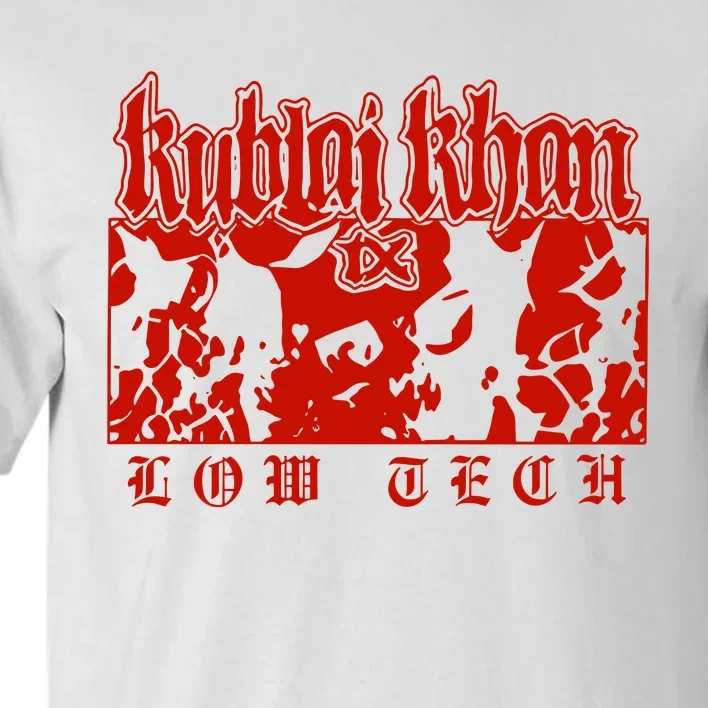 Kublai Khan Tx Low Tech New Tall T-Shirt