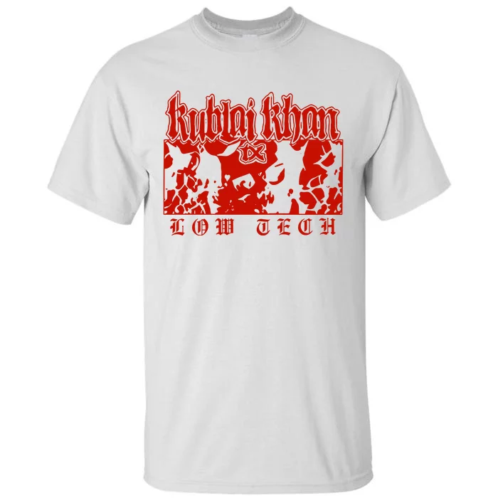 Kublai Khan Tx Low Tech New Tall T-Shirt