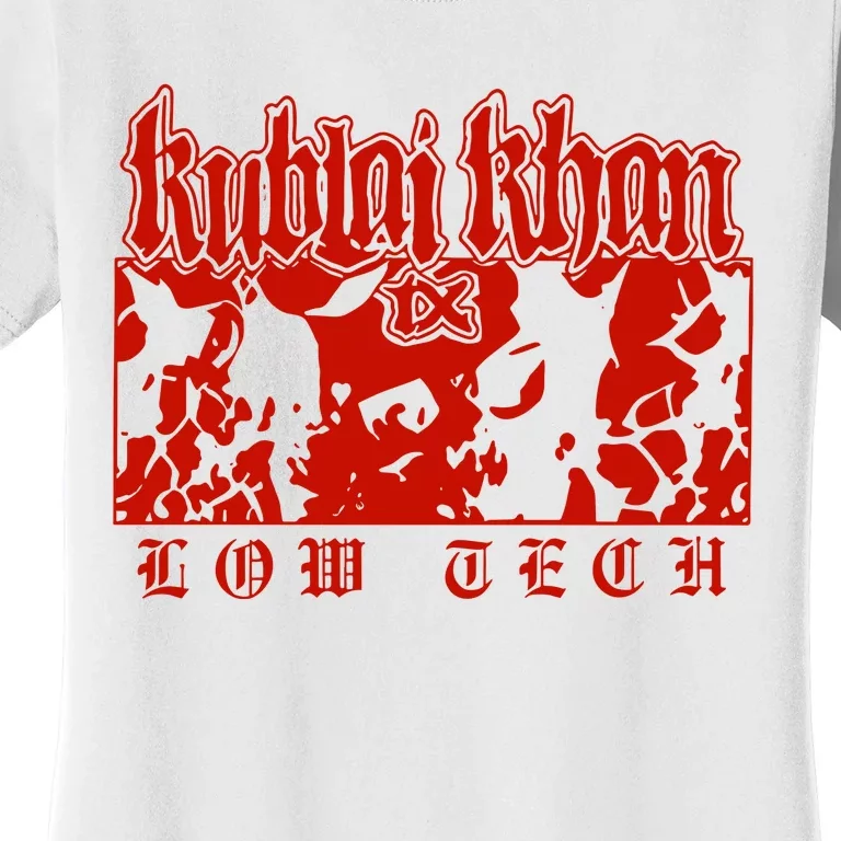 Kublai Khan Tx Low Tech New Women's T-Shirt