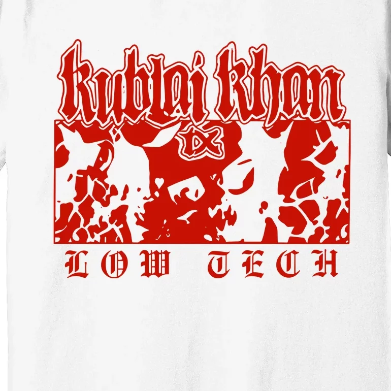 Kublai Khan Tx Low Tech New Premium T-Shirt