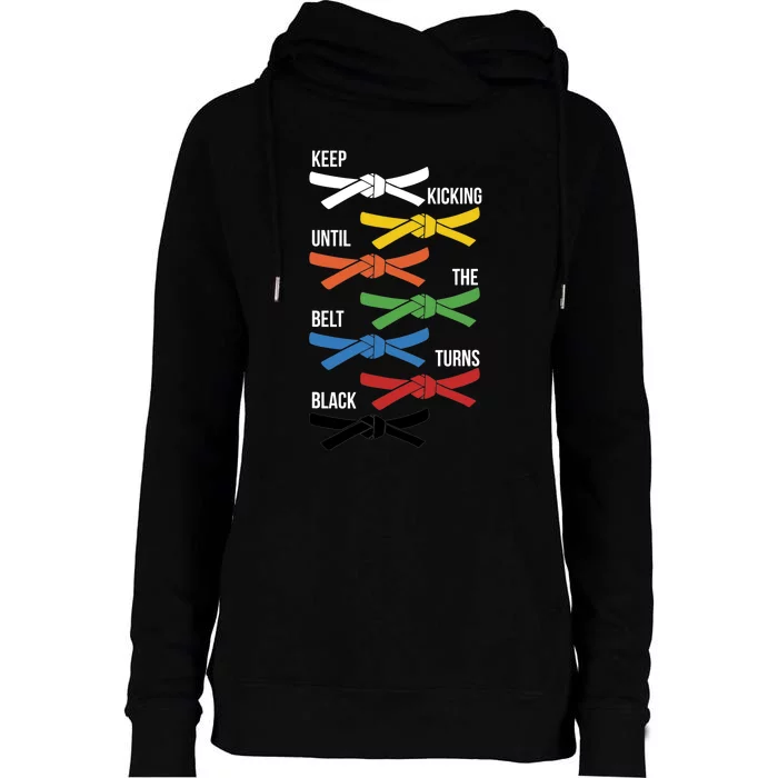 Keep Kicking Until The Beld Turns Black Taekwondo Womens Funnel Neck Pullover Hood