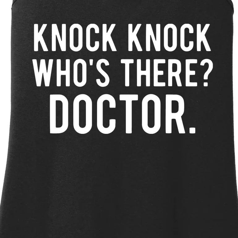 Knock Knock Whos There Doctor Funny Jokes Gift Tee Ladies Essential Tank