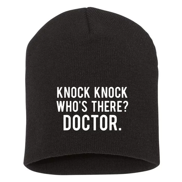 Knock Knock Whos There Doctor Funny Jokes Gift Tee Short Acrylic Beanie