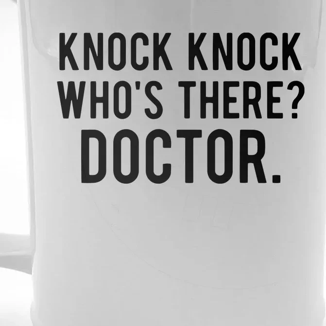 Knock Knock Whos There Doctor Funny Jokes Gift Tee Front & Back Beer Stein