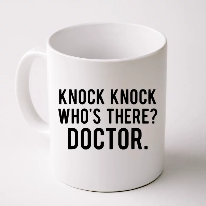 Knock Knock Whos There Doctor Funny Jokes Gift Tee Front & Back Coffee Mug