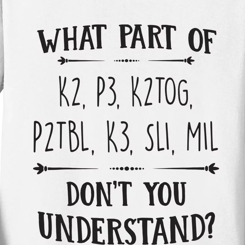 Knitting Knit Yarn Lovers Understand Saying Gift Apparel Kids Long Sleeve Shirt