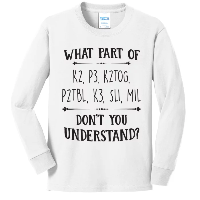 Knitting Knit Yarn Lovers Understand Saying Gift Apparel Kids Long Sleeve Shirt