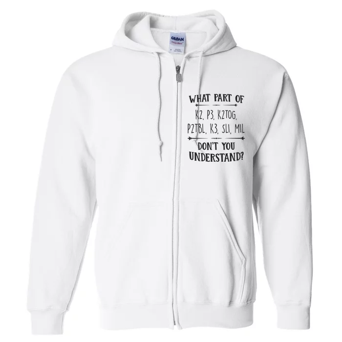 Knitting Knit Yarn Lovers Understand Saying Gift Apparel Full Zip Hoodie