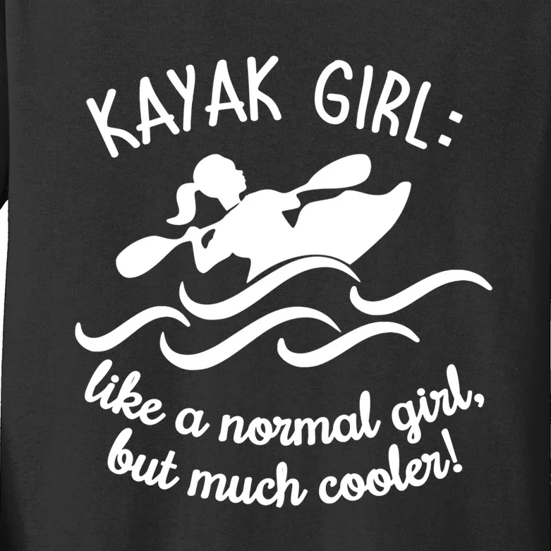 Kayak Like A Normal But Much Cooler Kayaker Gift Funny Gift Kids Long Sleeve Shirt