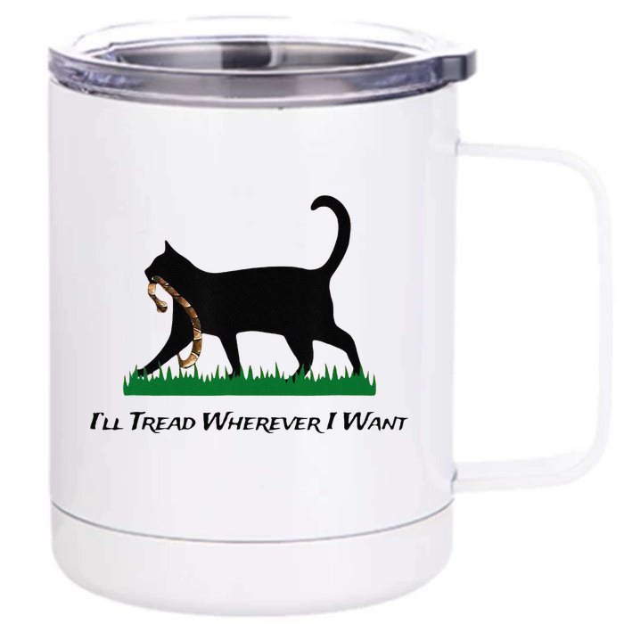 Kamala Lady Cat 2024 ILl Tread Wherever I Want Gift Front & Back 12oz Stainless Steel Tumbler Cup