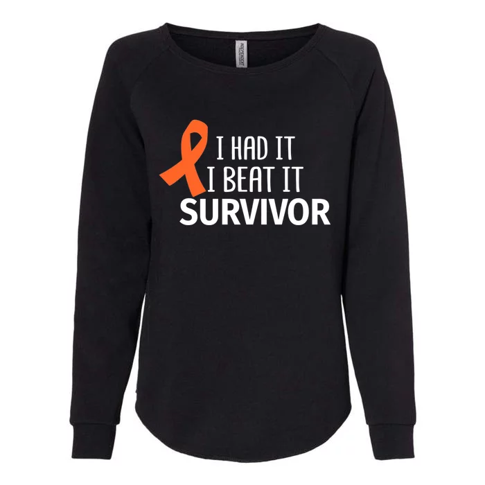 Kidney Leukemia Cancer Had It Beat It Survivor Orange Ribbon Gift Womens California Wash Sweatshirt