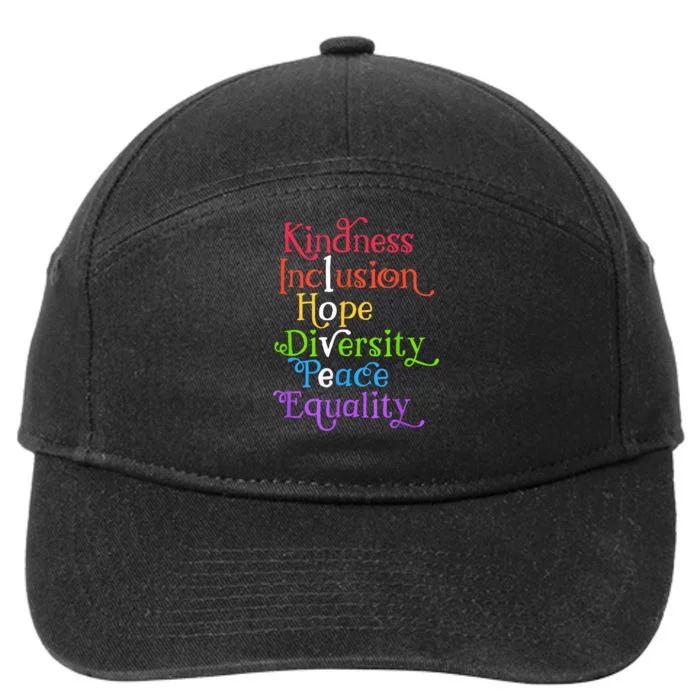 Kindness Love Inclusion Equality Diversity Human Rights 7-Panel Snapback Hat